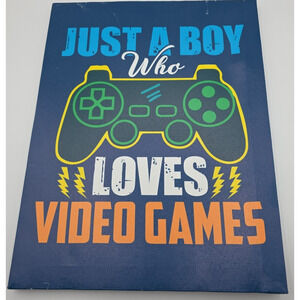 Just a Boy Who Loves Video Games Wall Decor (11.25x15) with Hook for Gamers/Kids